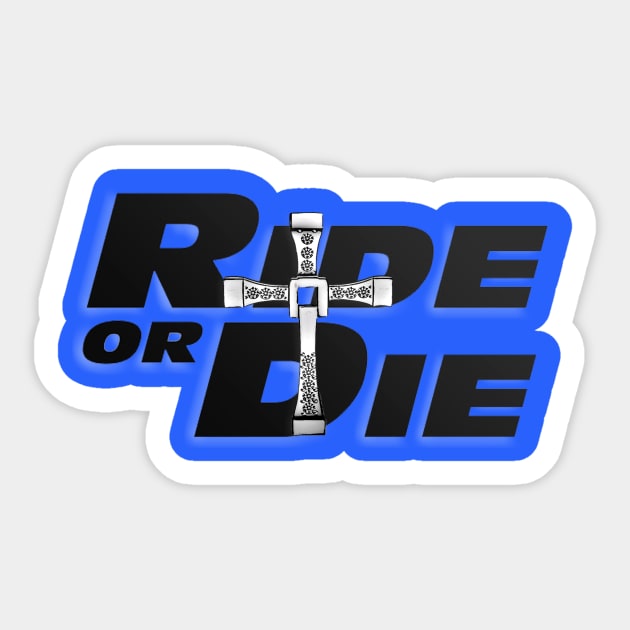 Ride or Die Sticker by baaldips